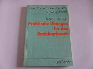 Seller image for Praktische bungen fr den Bankkaufmann for sale by Gerald Wollermann