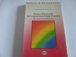 Seller image for KrperRhetorik fr eigen-mchtige Frauen - Die lautlose Beredsamkeit for sale by Gerald Wollermann