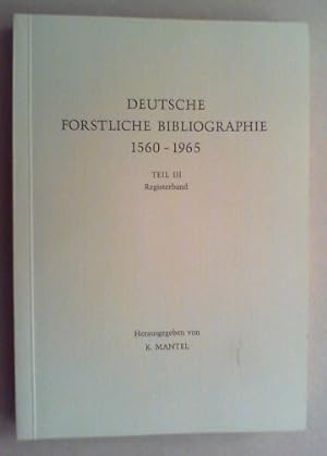 Deutsche forstliche Bibliographie 1560-1965. Bd. III: Registerband.