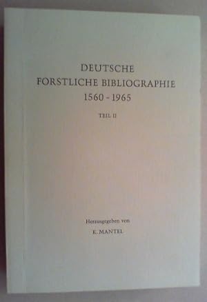 Deutsche forstliche Bibliographie 1560-1965. Bd. II (von 3).
