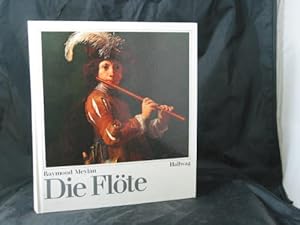 Die Flöte : Grundzüge ihrer Entwicklung von d. Urgeschichte bis z. Gegenwart. [Dt. Übers. von Ils...
