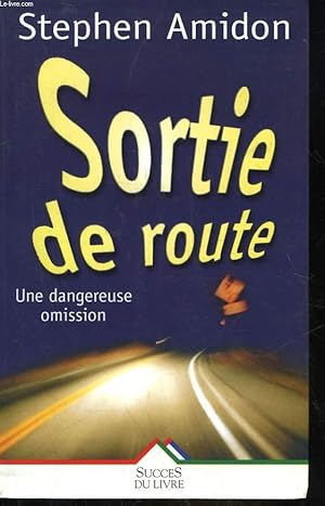 Image du vendeur pour SORTIE DE ROUTE mis en vente par Le-Livre