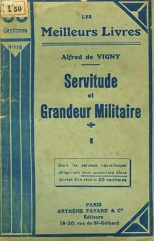 Image du vendeur pour SERVITUDE ET GRANDEUR MILITAIRE. TOME 1. COLLECTION : LES MEILLEURS LIVRES N 118. mis en vente par Le-Livre