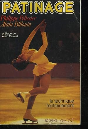 Seller image for PATINAGE - LA TECHNIQUE L'ENTRAINEMENT for sale by Le-Livre