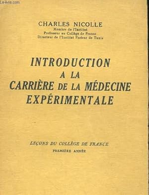 Bild des Verkufers fr INTRODUCTION A LA CARRIERE DE LA MEDECINE EXPERIMENTALE. LECONS DU COLLEGE DE FRANCE zum Verkauf von Le-Livre