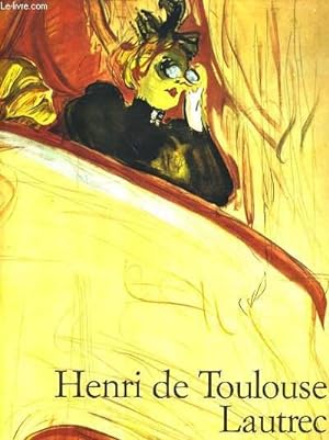 Seller image for HENRI DE TOULOUSE-LAUTREC 1864-1901. LE THEATRE DE LA VIE for sale by Le-Livre