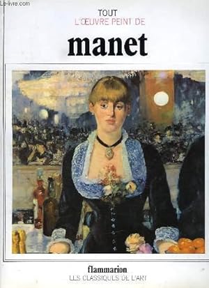 Immagine del venditore per TOUT L'OEUVRE PEINT D'EDOUARD MANET venduto da Le-Livre