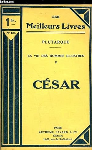 Seller image for LA VIE DES HOMMES ILLUSTRES V - CESAR for sale by Le-Livre