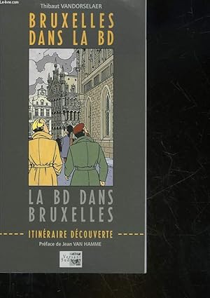 Imagen del vendedor de BRUXELLES DANS LA BD - LA BD DANS BRUXELLE ITINERAIRE DECOUVERTE a la venta por Le-Livre