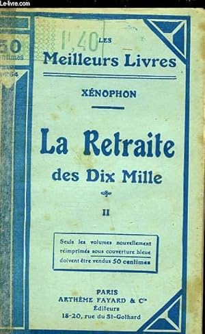 Image du vendeur pour LA RETRAITE DES DIX MILLE OU L'EXPEDITION DE CYRUS CONTRE ARTAXERXES - TOME 2 mis en vente par Le-Livre