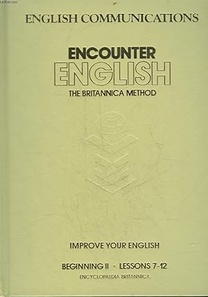 Bild des Verkufers fr ENCOUNTER ENGLISH - THE BRITANNIA METHOD - LESSONS 7 - 12 zum Verkauf von Le-Livre