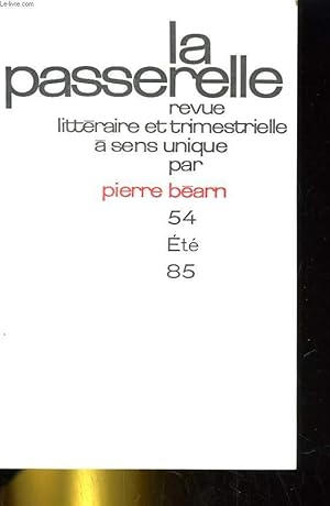 Bild des Verkufers fr LA PASSERELLE N54. UNE HISTOIRE DE CHATTE, DOUZE MINUTES AVEC JEAN LAUGIER, LES FONDAISONS MALSAINES. zum Verkauf von Le-Livre