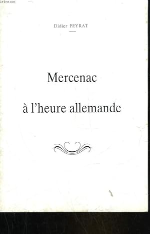Bild des Verkufers fr MERCENAC A L'HEURE ALLEMANDE zum Verkauf von Le-Livre