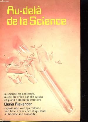 Bild des Verkufers fr AU-DELA DE LA SCIENCE zum Verkauf von Le-Livre