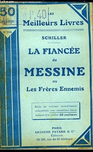 Seller image for LA FIANCEE DE MESSINE OU LES FRERES ENNEMIS for sale by Le-Livre
