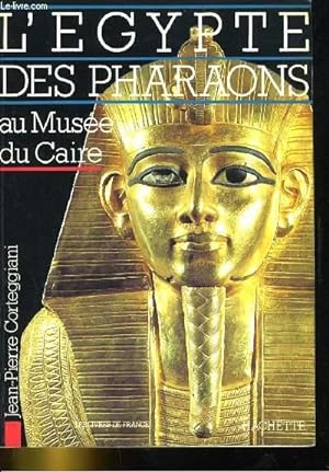 Bild des Verkufers fr L'EGYPTE DES PHARAONS AU MUSEE DU CAIRE zum Verkauf von Le-Livre