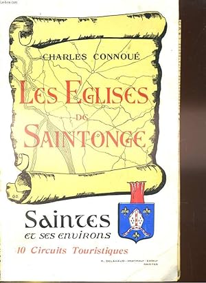 Bild des Verkufers fr LES EGLISES DE SAINTONGE. SAINTES ET SES ENVIRONS. 10 CIRCUITS TOURISTIQUES. LIVRE I. zum Verkauf von Le-Livre