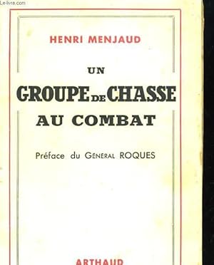 Image du vendeur pour UN GROUPE DE CHASSE AU COMBAT. HISTORIQUE DU GROUPE DE CHASSE 1/5 mis en vente par Le-Livre