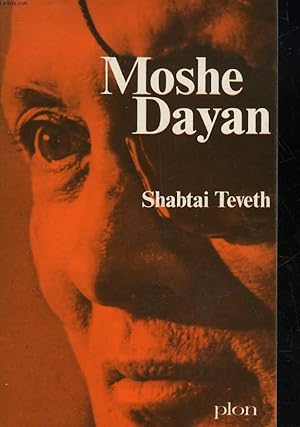 Bild des Verkufers fr MOSHE DAYAN zum Verkauf von Le-Livre