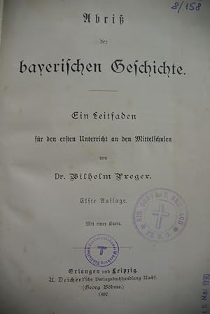 Bild des Verkufers fr Abri der bayerischen Geschichte. Ein Leitfaden fr den ersten Unterricht an den Mittelschulen. zum Verkauf von Antiquariat Bookfarm