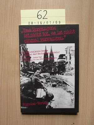 Bild des Verkufers fr Das Vergangene ist nicht tot, es ist nicht einmal vergangen Nationalsozialismus im Spiegel der Nachkriegsliteratur zum Verkauf von Bookstore-Online