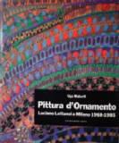 Seller image for Pittura d'ornamento . Luciano Lattanzi a Milano 1968-1985 for sale by Merigo Art Books