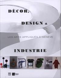 Imagen del vendedor de Dcor, Design & Industrie. Les art appliqus  Genve a la venta por Merigo Art Books