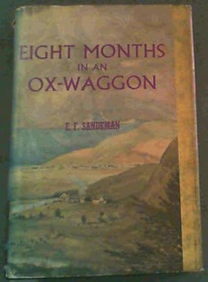 Bild des Verkufers fr Eight Months in an Ox-Waggon : Reminiscences of Boer Life (Africana Reprint Library Vol.1) zum Verkauf von Chapter 1