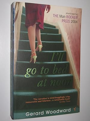 Seller image for I'll Go to Bed at Noon for sale by Manyhills Books