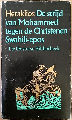 Seller image for Het epos van Heraklios [Oosterse bibliotheek, dl. 4.] for sale by Arthur Probsthain