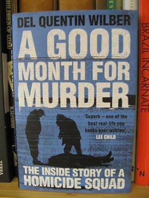 Bild des Verkufers fr A Good Month for Murder: The Inside Story of a Homicide Squad zum Verkauf von PsychoBabel & Skoob Books