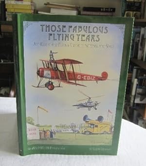 Seller image for Those Fabulous Flying Years: Joy Riding and Flying Circuses Between the Wars for sale by Dandy Lion Editions