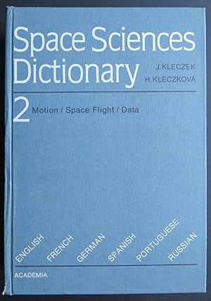 Bild des Verkufers fr Space Sciences Dictionary 2: Motion / Space Flight / Data. English, French, German, Spanish, Portuguese, Russian zum Verkauf von Antikvariat Valentinska