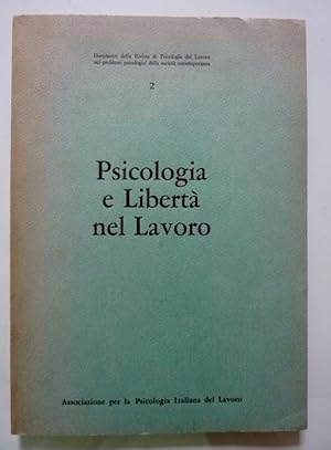 PSICOLOGIA E LIBERTA' NEL LAVORO