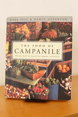 The Food of Campanile - Recipes from the famed Los Angeles restaurant