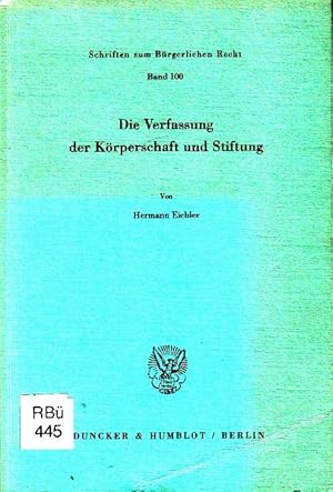 Bild des Verkufers fr Die Verfassung der Krperschaft und Stiftung. zum Verkauf von Antiquariat Jenischek