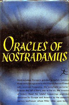 Seller image for ORACLES OF NOSTRADAMUS: ML# 81.3, 385 Titles on DJ: 1959/Spring. Foresaw three centuries ago events which history has confied with uncanny frequency. ML# 81, 366 pp. for sale by Shepardson Bookstall