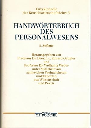 Handwörterbuch des Personalwesens. hrsg. von Eduard Gaugler und Wolfgang Weber. Unter Mitarb. von...