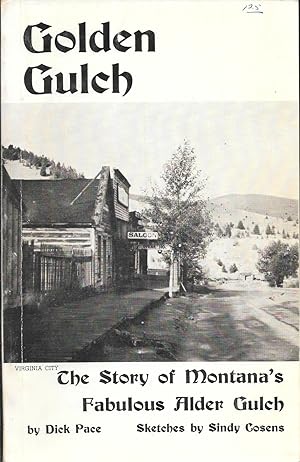 Bild des Verkufers fr Golden Gulch: The Story of Montana's Fabulous Alder Gulch [ Signed by the Author ] zum Verkauf von Works on Paper