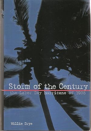 Imagen del vendedor de Storm of the Century The Labor Day Hurrican of 1935 a la venta por Hockley Books
