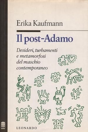 Seller image for Il post-Adamo Desideri, turbamenti e metamorfosi del maschio contemporaneo for sale by Di Mano in Mano Soc. Coop