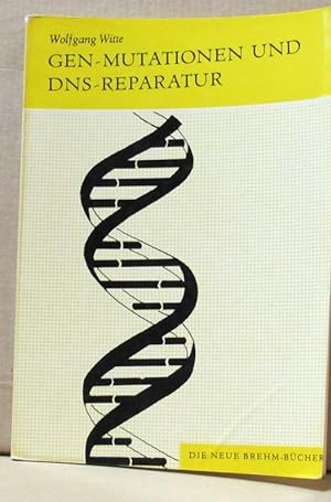 Bild des Verkufers fr Gen-Mutationen und DNS-Reparatur. (Neue Brehm-Bcherei 510) zum Verkauf von Nicoline Thieme