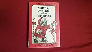 Seller image for Sebastian Super Sleuth and the Santa Claus Caper for sale by Betty Mittendorf /Tiffany Power BKSLINEN
