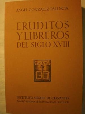 Imagen del vendedor de Eruditos y libreros del siglo XVIII a la venta por Librera Antonio Azorn