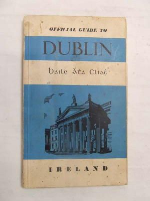 Imagen del vendedor de Official Guide to Dublin a la venta por Kennys Bookstore