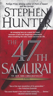 The 47th Samurai: A Bob Lee Swagger Novel