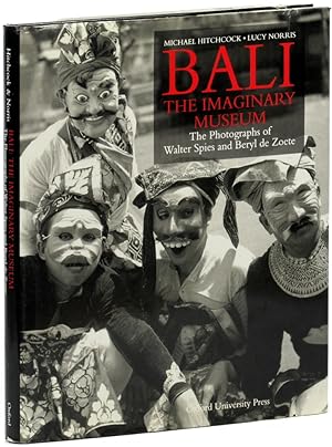 Bali: The Imaginary Museum, The Photographs of Walter Spies and Beryl de Zoete