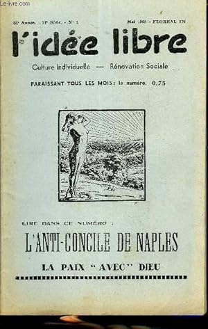 Seller image for L'IDEE LIBRE 51e ANNEE N4 - L'Anti-Concile de Naples en 1870 (1), par Jean Bossu . .Le Cas de Conscience du Dr Loomis .Pour que la vie soit moins chre . L Homme Libre (fin), par Anna Franzolini La vraie morale for sale by Le-Livre