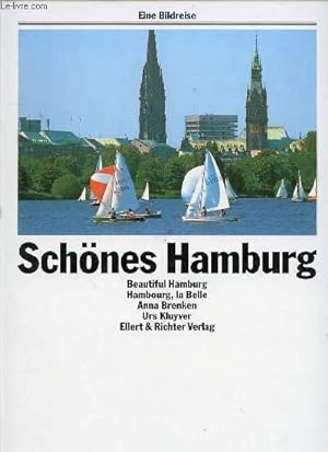 Seller image for SCHONES HAMBURG - BEAUTIFUL HAMBURG / HAMBOURG, LA BELLE / ANNA BRENKEN / URS KLUYVER. for sale by Le-Livre