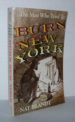 Bild des Verkufers fr THE MAN WHO TRIED TO BURN NEW YORK zum Verkauf von Evolving Lens Bookseller